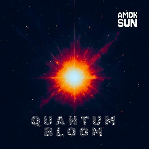 Quantum Bloom