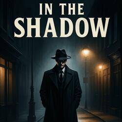 In the Shadow