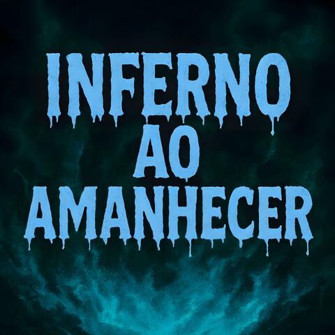 Inferno Ao Amanhecer