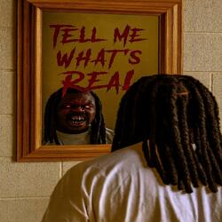 Tell Me Whats Real