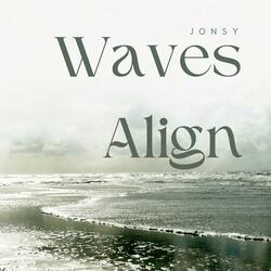 Waves Align