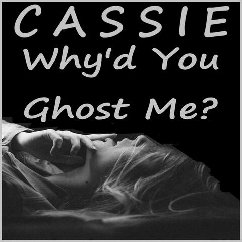 Why'd You Ghost Me?