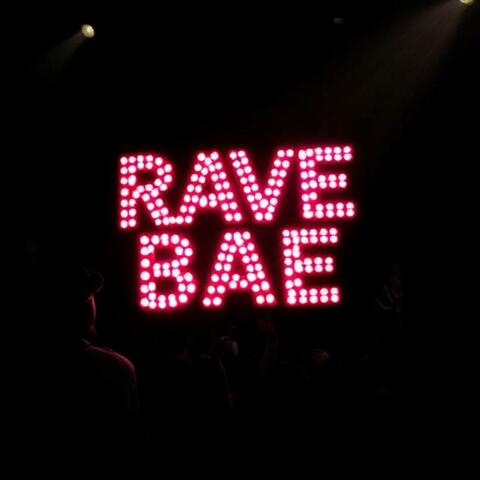 RAVE BAE
