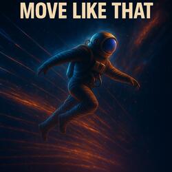 Move like That