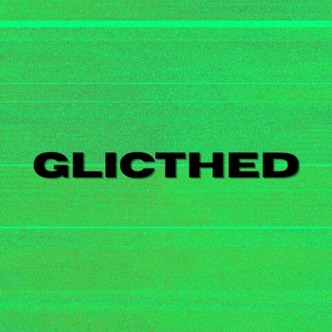 Glicthed