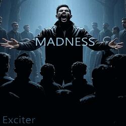 MADNESS