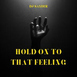 Hold on to that feeling