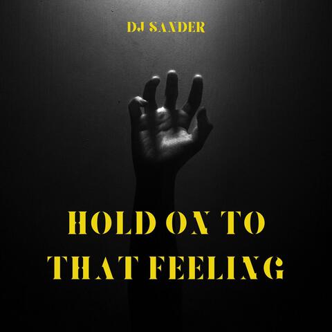 Hold on to that feeling