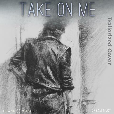 Take On Me
