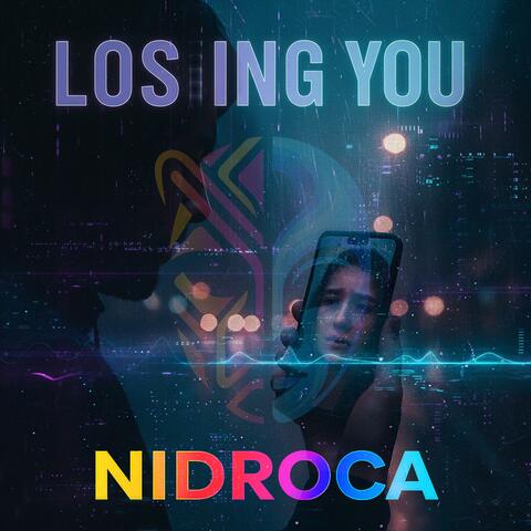 LOSING YOU