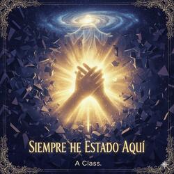 Siempre he estado aquí