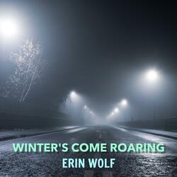 Winter's Come Roaring