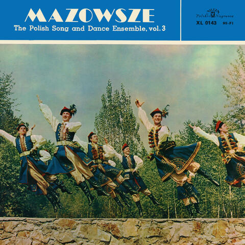The Polish Song and Dance Ensemble Vol. 3