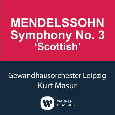 Mendelssohn: Symphony No. 3 "Scottish"
