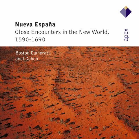 Nueva Española - Close Encounters of the New World, 1590-1690