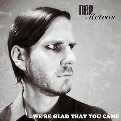 We're Glad That You Came