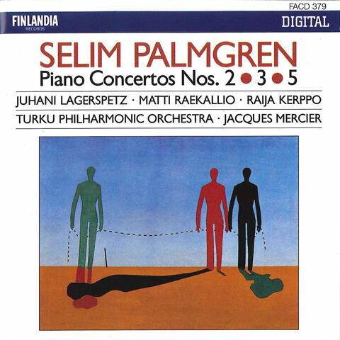 Selim Palmgren : Piano Concertos 2, 3 & 5