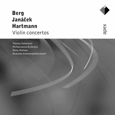 Berg, Janácek & Hartmann : Violin Concertos  -  APEX