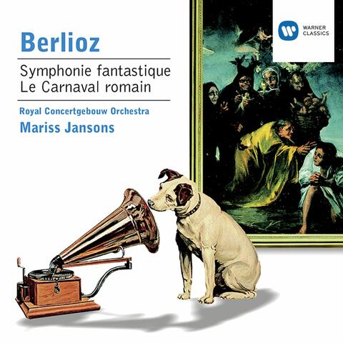 Berlioz: Symphonie fantastique, Op. 14 & Le carnaval romain, Op. 9