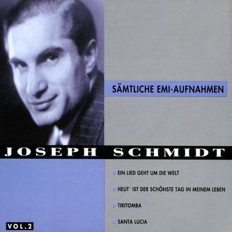 Joseph Schmidt - The Complete EMI Recordings Vol. 2
