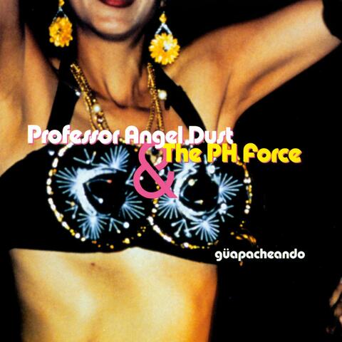 Professor Angel Dust & DA PH Force