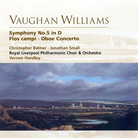 Vaughan Williams: Symphony No.5 in D, Flos campi & Oboe Concerto
