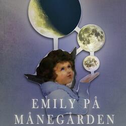 Emily på Månegården - Emily-bøgerne 1, del021