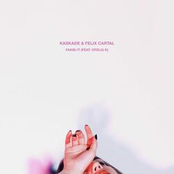 Fakin It (feat. Ofelia K)