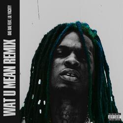 Wat U Mean (feat. Lil Yachty)