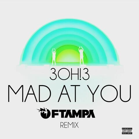MAD AT YOU