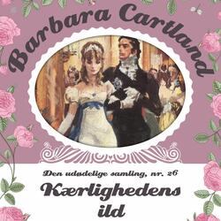 Kærlighedens ild - Barbara Cartland - Den udødelige samling 26, del043