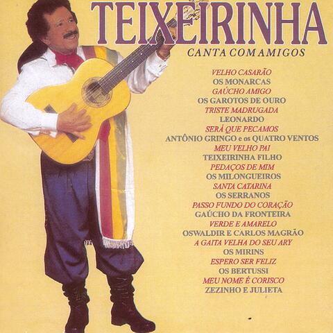 Teixeirinha Canta Com Amigos