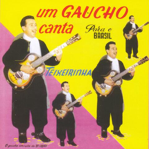 Um Gaúcho Canta para o Brasil