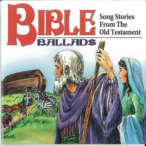 Bible Ballads: Song Stories from the Old Testament