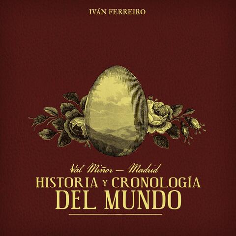 Val Miñor - Madrid: Historía y cronología del mundo