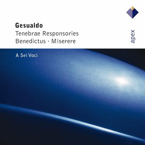 Gesualdo : Tenebrae responsories, Benedictus & Miserere