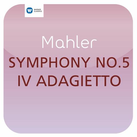 Mahler: Symphony No. 5 in C-Sharp Minor: IV. Adagietto. Sehr Langsam