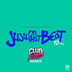 Juju on That Beat (TZ Anthem)