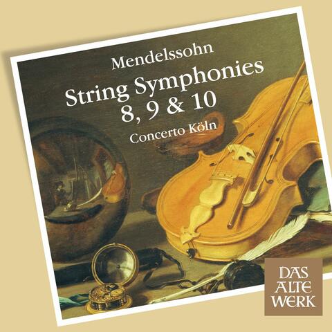 Mendelssohn: String Symphonies Nos. 8 - 10