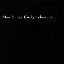 Quelque chose, noir.