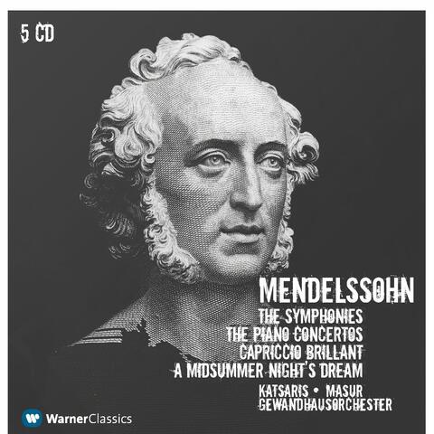 Mendelssohn: The Symphonies, The Piano Concertos, Capriccio Brillant & A Midsummer Night's Dream