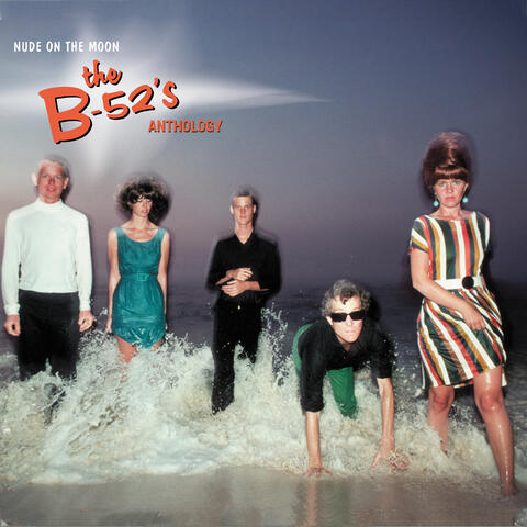 Nude on the Moon: The B-52's Anthology