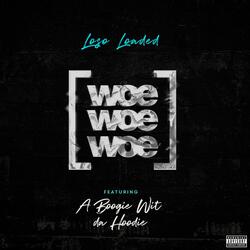 Woe Woe Woe (feat. A Boogie Wit da Hoodie)