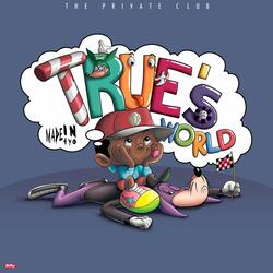 True's World
