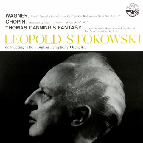 Wagner: Magic Fire Music & Wotan's Farewell - Chopin: Mazurkas, Op.  17, 28 & 64 - Canning: Fantasy On A Hymn Tune by Justin Morgan