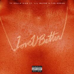 Love U Better (feat. Lil Wayne & The-Dream)