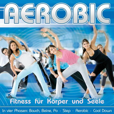 Aerobic: Fitness für Körper und Seele