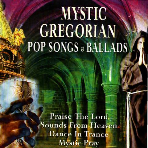 Mystic Gregorian Pop Songs and Ballads