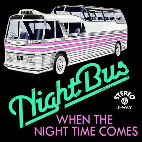 When The Night Time Comes