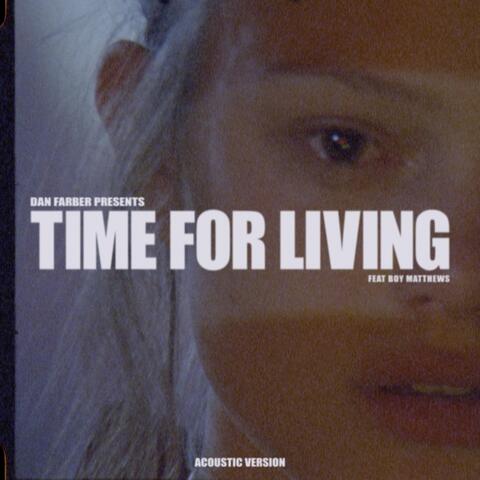 Time For Living (feat. Boy Matthews)